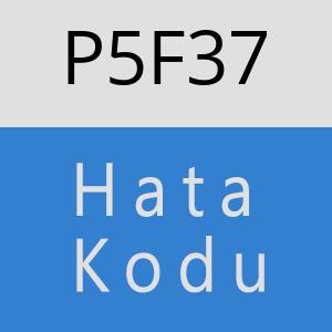 P5F37 hatasi