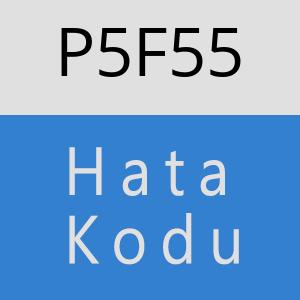 P5F55 hatasi