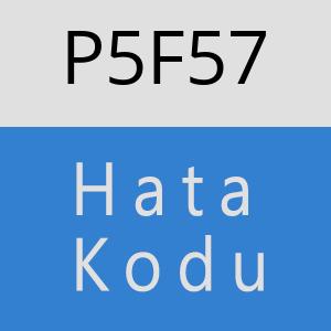 P5F57 hatasi