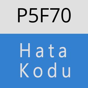 P5F70 hatasi