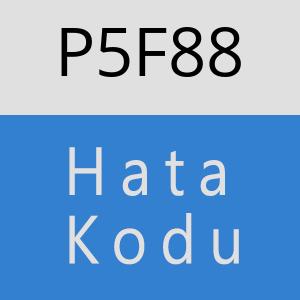 P5F88 hatasi