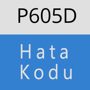 P605D hatasi