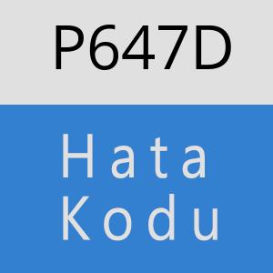 P647D hatasi