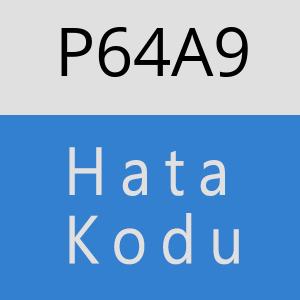 P64A9 hatasi