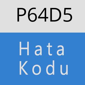 P64D5 hatasi