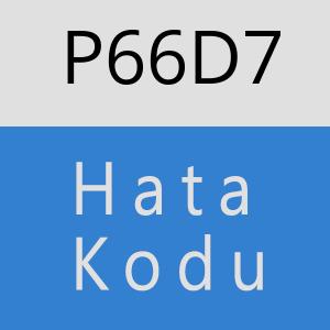 P66D7 hatasi