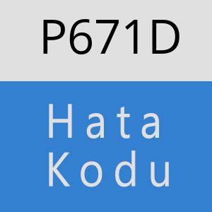 P671D hatasi