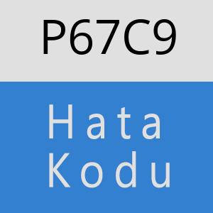 P67C9 hatasi