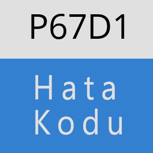 P67D1 hatasi