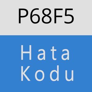 P68F5 hatasi