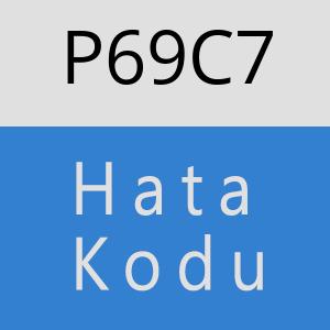 P69C7 hatasi