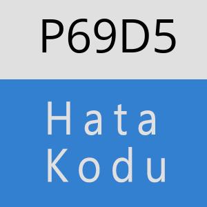 P69D5 hatasi