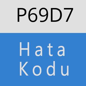 P69D7 hatasi