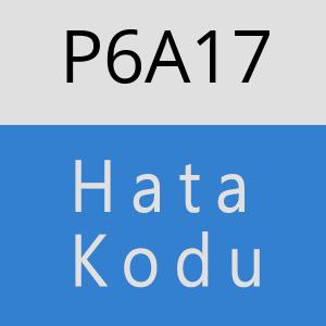 P6A17 hatasi