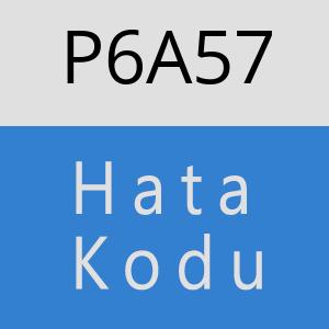 P6A57 hatasi