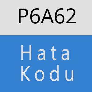 P6A62 hatasi