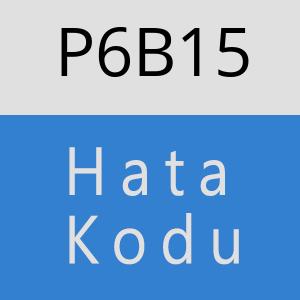 P6B15 hatasi