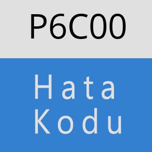 P6C00 hatasi