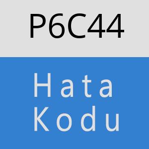 P6C44 hatasi