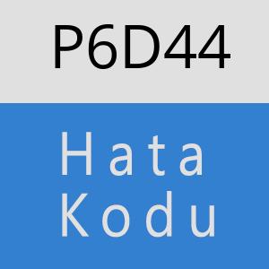 P6D44 hatasi