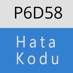 P6D58 hatasi