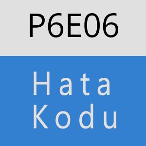 P6E06 hatasi