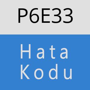 P6E33 hatasi