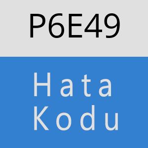 P6E49 hatasi