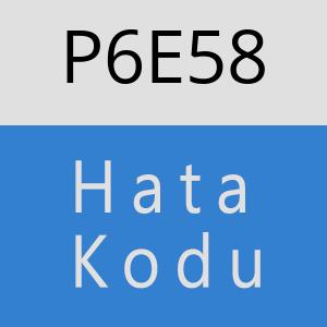 P6E58 hatasi