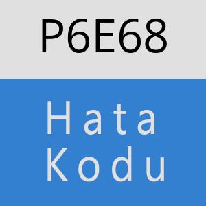 P6E68 hatasi