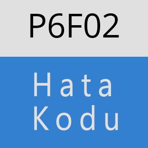 P6F02 hatasi