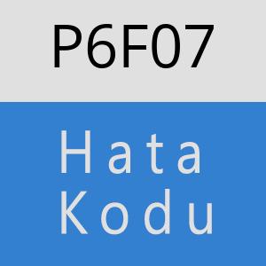 P6F07 hatasi