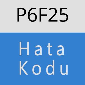 P6F25 hatasi