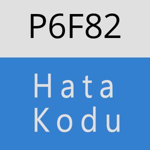 P6F82 hatasi