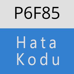 P6F85 hatasi