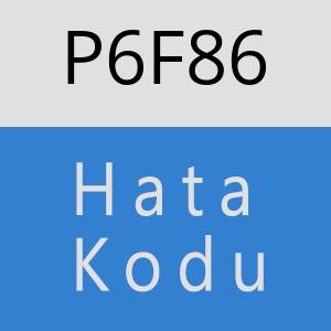 P6F86 hatasi