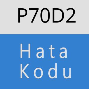 P70D2 hatasi