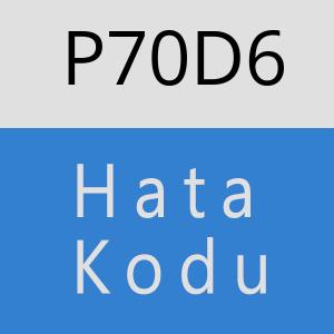 P70D6 hatasi