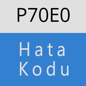 P70E0 hatasi