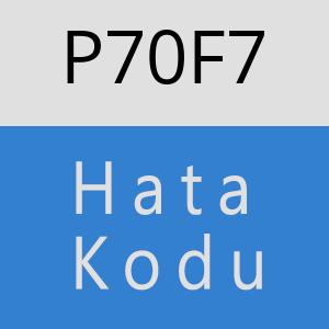 P70F7 hatasi