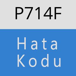 P714F hatasi