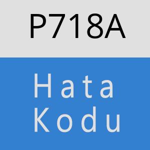 P718A hatasi