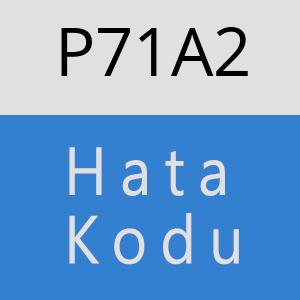 P71A2 hatasi