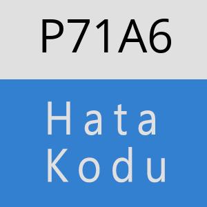 P71A6 hatasi