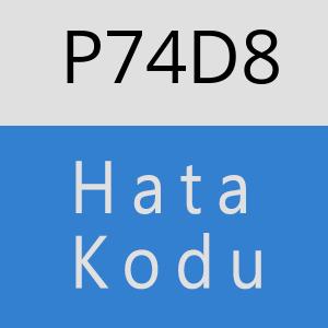 P74D8 hatasi