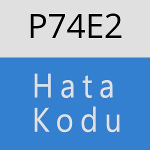 P74E2 hatasi