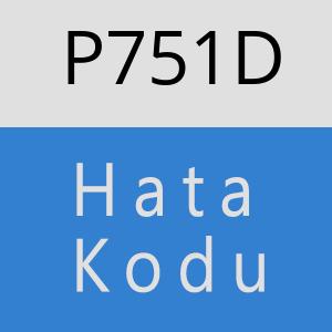 P751D hatasi