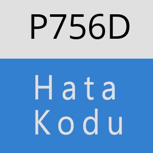 P756D hatasi