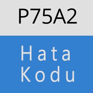 P75A2 hatasi