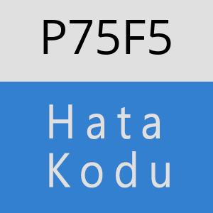 P75F5 hatasi